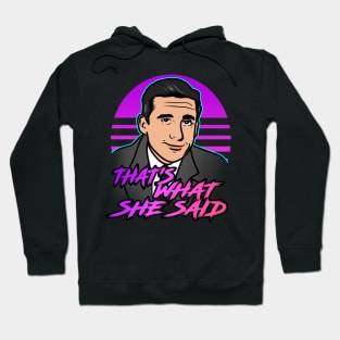 that´s what she said Hoodie